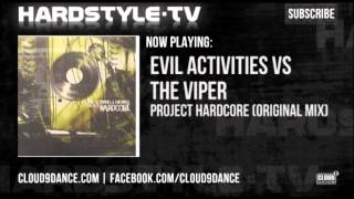 Evil Activities VS The Viper  Project Hardcore Original Mix [upl. by Annaek]