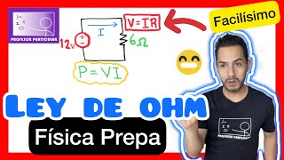 ✅LEY de OHM y POTENCIA ELÉCTRICA  BIEN EXPLICADO 💯​😎​🫵​ Física PREPARATORIA [upl. by Leitman]