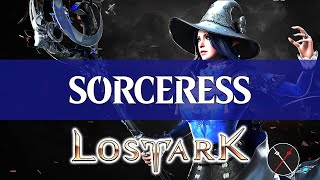 Lost Ark Sorceress Guide  How to Build a Sorceress [upl. by Robyn]