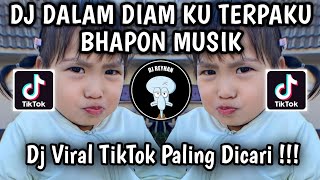 DJ DALAM DIAM KU TERPAKU MENGINGAT KISAH KITA  DJ TERDIAM SEPI Bhapon musik VIRAL TIK TOK TERBARU [upl. by Curtice]