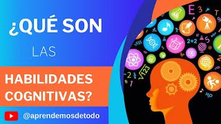 ¿QUÉ SON LAS HABILIDADES COGNITIVAS  WHAT ARE COGNITIVE SKILLS [upl. by Holbrooke358]