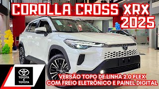 AVALIAÃ‡ÃƒO TOYOTA COROLLA CROSS XRX 2025 20 FLEX  SUV TOYOTA TOPO DE LINHA [upl. by Acirederf]