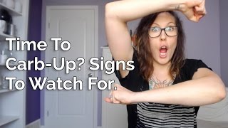 Time to CarbUp Signs To Watch For  How To Do It [upl. by Wrench]