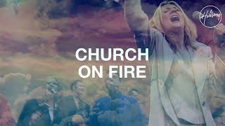 Church On Fire  Hillsong Worship [upl. by Skylar]