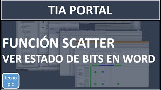 Ver estado de bits en Word Dword TIA Portal función Scatter al detalle [upl. by Iatnwahs639]