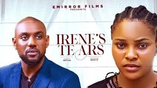 IRENES TEARS NIGERIAN MOVIE 2024  SARIAN MARTIN EDDIE WATSON [upl. by Amye769]