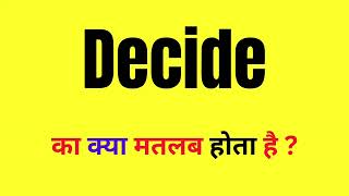 Decide Word Meaning in Hindi  Decide Ka Matlab Kya Hota Hai  What Is Decide [upl. by Crellen]