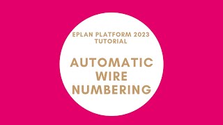 Automatic Wire Numbering  EPLAN New Platform [upl. by Ike464]