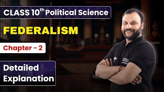 Federalism  Detailed Explanation  Class 10th Political Science Civics Chapter 2 [upl. by Siegel199]