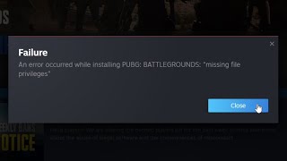 An error occurred while installing PUBG BATTLEGROUNDS quotmissing file privilegesquot [upl. by Sissie]