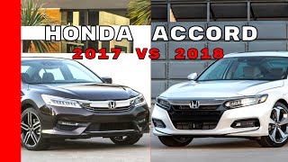 2018 Honda Accord vs 2017 Honda Accord [upl. by Emmerich215]