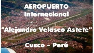 Aeropuerto de Cusco  Peru  Alejandro Velasco Astete  masuni2 canal viajero cusco airport [upl. by Aseral]