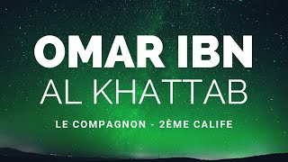 LHISTOIRE DU COMPAGNON OMAR IBN AL KHATTAB RA [upl. by Darrin928]