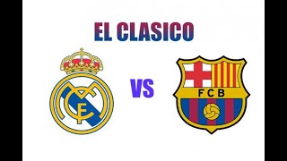 Classico  Real Maderid VS Barcelone [upl. by Pearse]