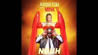 Assiatou la Star Feat Minks Ooh Nouh [upl. by Walczak243]