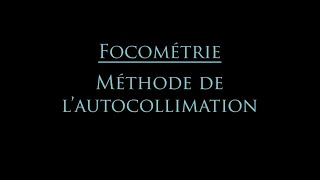 Focométrie  méthode de lautocollimation [upl. by Jeanie161]