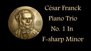 Franck  Piano Trio No 1 In Fsharp Minor [upl. by Cleopatra828]