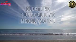 Madeli MC 120 ELECTUNE TUNGGAL Full Live Bersama HD PUTRA POJECT AUDIO [upl. by Addis972]