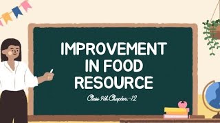 CLASS 9TH 🔥 CHAPTER 12 ʕ⁠´⁠•⁠ ⁠ᴥ⁠•̥⁠⁠ʔ IMPROVEMENT IN FOOD RESOURCES I biology ncertsolutions [upl. by Einohpets]