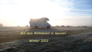 Mit dem Wonhmobil in Spanien  Winter 2022 Unsere Anreise aus Deutschland [upl. by Nawat711]