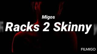 Migos  Racks 2 Skinny Audio Video [upl. by Jemima]