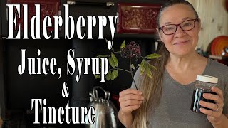 Elderberry Juice Syrup and Tincture [upl. by Kidder]