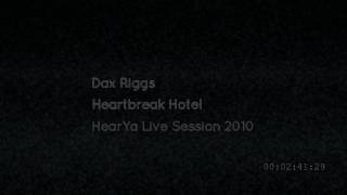 Dax Riggs  Heartbreak Hotel HearYa Live Session [upl. by Gipsy]