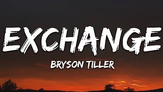 Bryson Tiller  Exchange Lyrics [upl. by Turtle923]