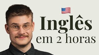 Aprenda Inglês em 2 Horas Todo o Básico Que Você Precisa [upl. by Meredithe]