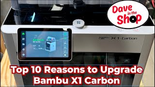 Top 10 reasons to upgrade  Bambu Carbon X1 [upl. by Friedman]