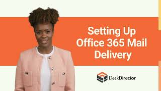 OMW  Setting Up Office 365 Mail Delivery [upl. by Pirozzo344]