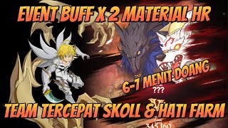 Reward X2  Rekomendasi Team Farming Skoll amp Hati  Seven Deadly Sins [upl. by Ahtnamas]