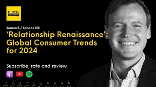 Relationship Renaissance Global Consumer Trends for 2024 [upl. by Vil]