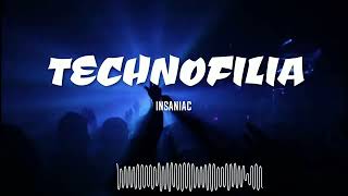 Insaniac  TECHNOFILIA [upl. by Oag40]