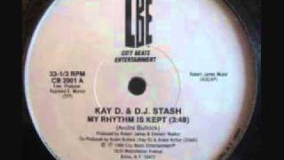 Kay D amp DJ Stash  My Rhythm Is Kept [upl. by Tharp]