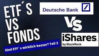 Sind ETF´s wirklich besser Deutsche Bank DWS vs ETF´s [upl. by Cortie]