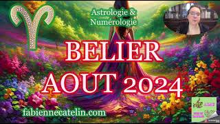 ♈BELIER HOROSCOPE AOUT 2024 ♈Initiatives et détermination [upl. by Smoot]