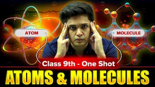 Atoms and Molecules Complete Chapter🔥 CLASS 9th Science  NCERT covered  Prashant Kirad [upl. by Oninrutas171]