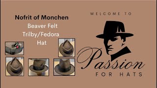 Nofrit of Monchen Beaver Felt TrilbyFedora Custom hat [upl. by Oicram857]