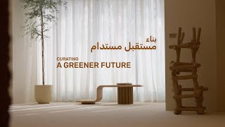 Curating a Greener Future  بناء مستقبل مستدام [upl. by Mushro]