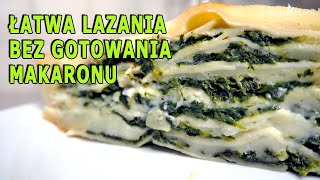 ŁATWA LASAGNE ZE SZPINAKIEM Bez gotowania makaronu [upl. by Ledif]