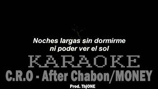 CRO  After ChabonMONEY KARAOKEINSTRUMENTAL [upl. by Ermanno402]