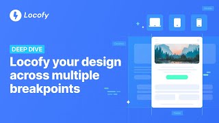 Locofy Your Design Across Multiple Breakpoints [upl. by Aititil]