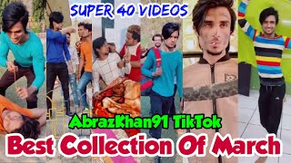 Abrazkhan91 TikTok Best Collection Of March Super 40 Videos Abrazkhan Viral Videos Abrazkhan [upl. by Esina]