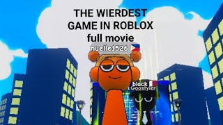 THE WIERDEST GAME IN ROBLOX Full Movie [upl. by An822]