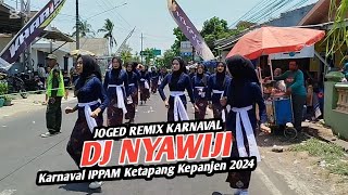 DJ NYAWIJI LIVE REMIX KARNAVAL IPPAM KETAPANG KEPANJEN 2024 [upl. by Silohcin]