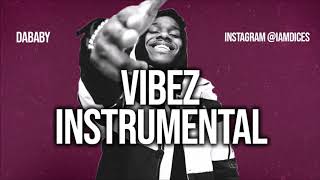 Dababy quotVIBEZquot Instrumental Prod by Dices FREE DL [upl. by Nowd]