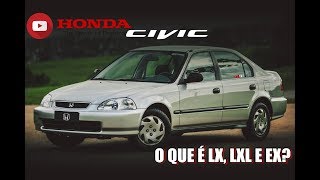 AS DIFERENÇAS ENTRE AS VERSÕES LX LXL E EX DO HONDA CIVIC [upl. by Secnirp]