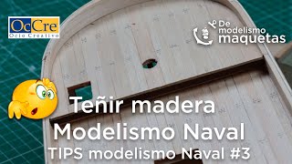 🔴 Teñir madera MODELISMO NAVAL  3 Tips de Modelismo Naval [upl. by Davie366]