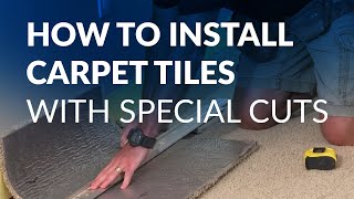 How to Install Carpet Tiles with Special Cuts [upl. by Niwroc]